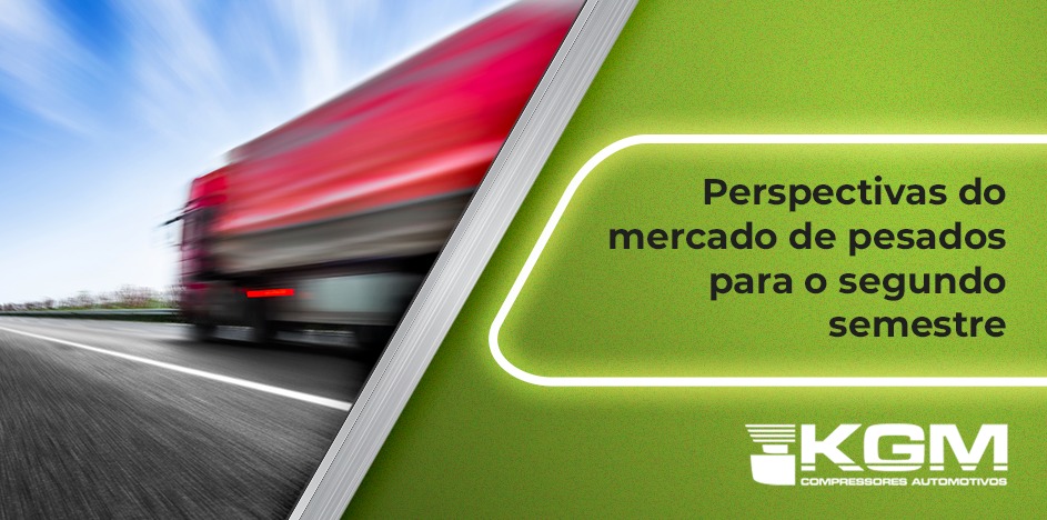 Perspectivas do mercado de pesados para o segundo semestre